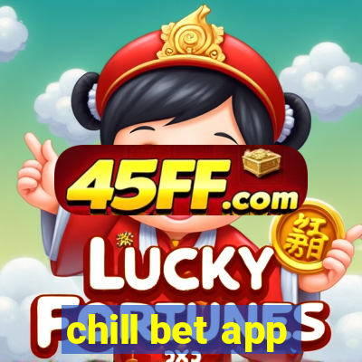 chill bet app